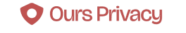 Ours Privacy - Privacy platform